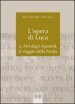 L opera di Luca. 2: Atti degli Apostoli, il viaggio della Parola