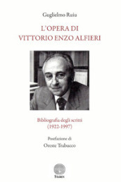 L opera di Vittorio Enzo Alfieri. Bibliografia degli scritti (1922-1997)