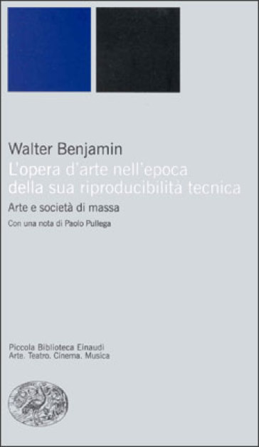 L'opera d'arte nell'epoca della sua riproducibilità tecnica - Walter Benjamin