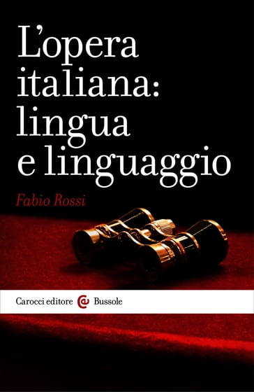 L'opera italiana: lingua e linguaggio - Fabio Rossi