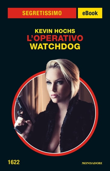 L'operativo - Watchdog (Segretissimo) - Kevin Hochs