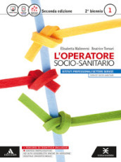 L operatore socio-sanitario. Per gli Ist. professionali. Con e-book. Con espansione online