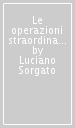 Le operazioni straordinarie di riorganizzazione societaria