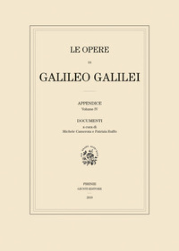 Le opere di Galileo Galilei. Appendice. 4: Testi - Galileo Galilei