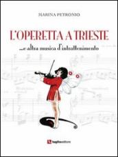 L operetta a Trieste... e altra musica di intrattenimento
