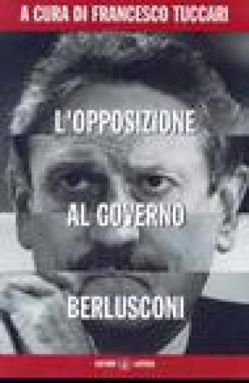 L'opposizione al governo Berlusconi