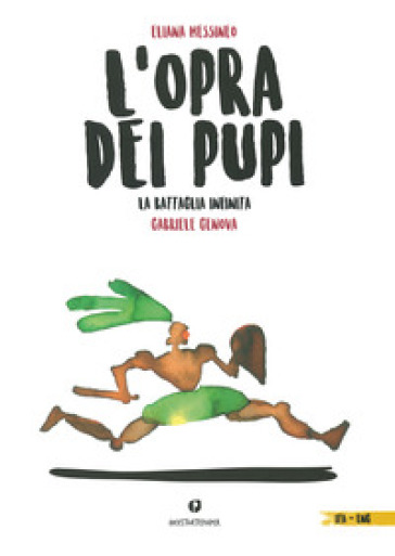 L'opra dei pupi. La battaglia infinita. Testo inglese a fronte - Eliana Messineo