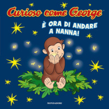 E ora di andare a nanna! Curioso come George. Ediz. a colori - Karen Pandell