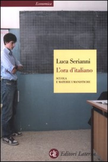 L'ora d'italiano. Scuola e materie umanistiche - Luca Serianni