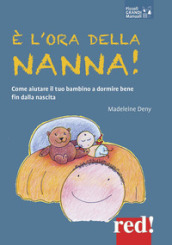 E l ora della nanna! Come aiutare il tuo bambino a dormire bene fin dalla nascita