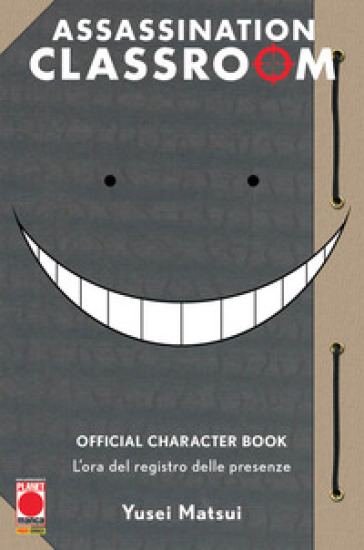 L'ora del registro delle presenze. Assassination classroom. Official character book - Yusei Matsui