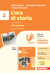 L ora di storia. Idee per imparare. Per la Scuola media. Vol. 2: L  età moderna