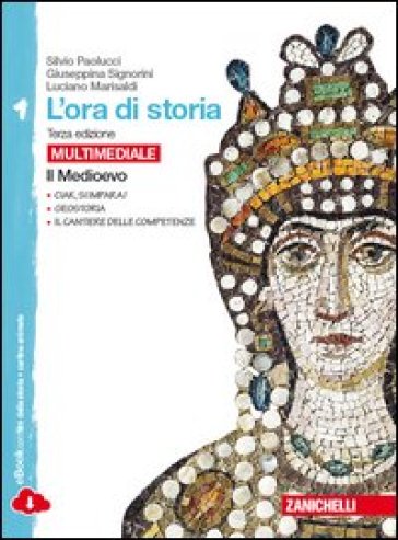 L'ora di storia. Per la Scuola media. Con espansione online. 1: Il Medioevo - Silvio Paolucci - Giuseppina Signorini - Luciano Marisaldi