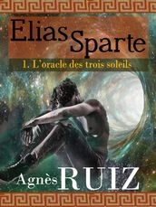 L oracle des trois soleils (Elias Sparte)