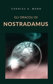 Gli oracoli di Nostradamus (tradotto)
