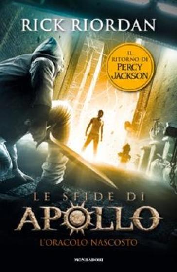 L'oracolo nascosto. Le sfide di Apollo. 1. - Rick Riordan - Libro ...