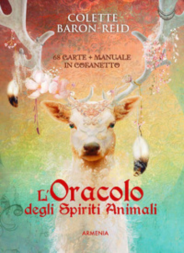 L'oracolo degli spiriti animali. Con 68 Carte - Colette Baron-Reid