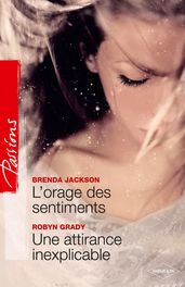 L orage des sentiments - Une attirance inexplicable