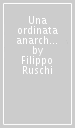 Una ordinata anarchia. La filosofia del diritto internazionale in Hedley Bull