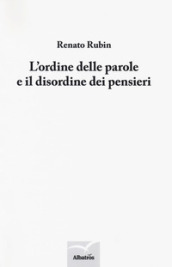 L ordine delle parole e il disordine dei pensieri