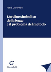 L ordine simbolico della legge e il problema del metodo