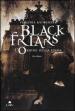 L ordine della spada. Black Friars