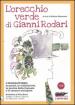 L orecchio verde di Gianni Rodari. L ecopacifismo, le poesie, la visionarietà, la pratica della fantasia e le canzoni ecologiste. Con CD Audio