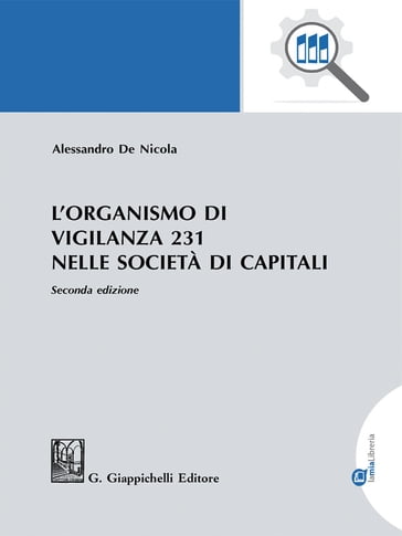 L'organismo di vigilanza 231 nelle società di capitali - e-Book - Alessandro De Nicola - Piergaetano Marchetti