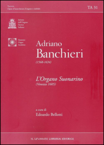 L'organo suonarino (Venezia 1605). Ediz. multilingue - Adriano Banchieri