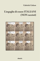 L orgoglio di essere ITALIANI (NON razzisti)