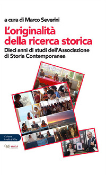 L'originalità della ricerca. Dieci anni di studi dell'Associazione di storia contemporanea