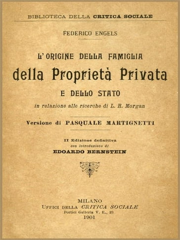 L'origine della Famiglia della Proprietà privata e dello Stato / in relazione alle ricerche di L. H. Morgan - Friedrich Engels