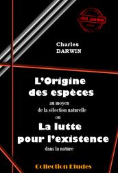 L origine des espèces au moyen de la sélection naturelle ou la lutte pour l existence dans la nature [édition intégrale revue et mise à jour]