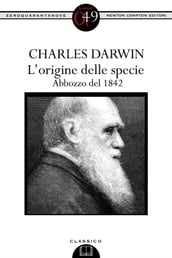 L origine delle specie. Abbozzo del 1842