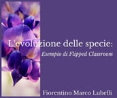 L origine delle specie: esempio di flipped classroom