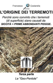 L origine dei terremoti. Terza Parte.