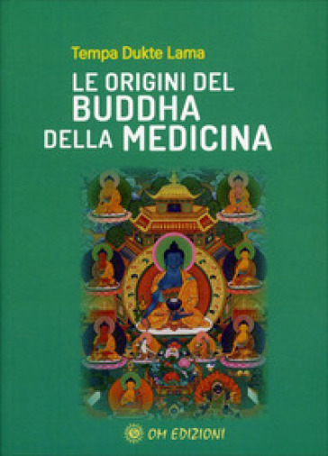 Le origini del Buddha della medicina - Tempa Dukte Lama