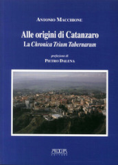 Alle origini di Catanzaro. La chronica trium tabernarum