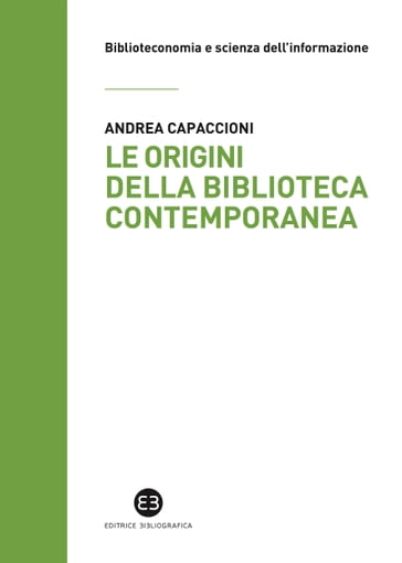 Le origini della biblioteca contemporanea - Andrea Capaccioni