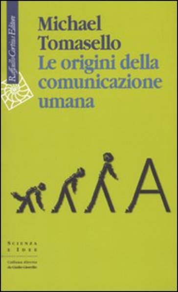 Le origini della comunicazione umana - Michael Tomasello