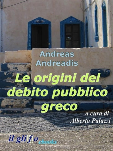 Le origini del debito pubblico greco - Andreas Andreadis