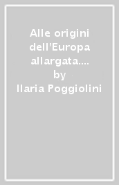 Alle origini dell Europa allargata. La Gran Bretagna e l adesione alla CEE (1972-1973)