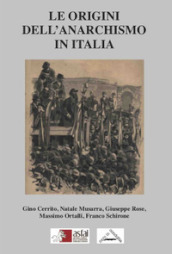 Le origini dell anarchismo in Italia