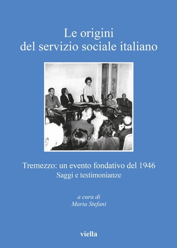 Le origini del servizio sociale italiano - Maria Stefani