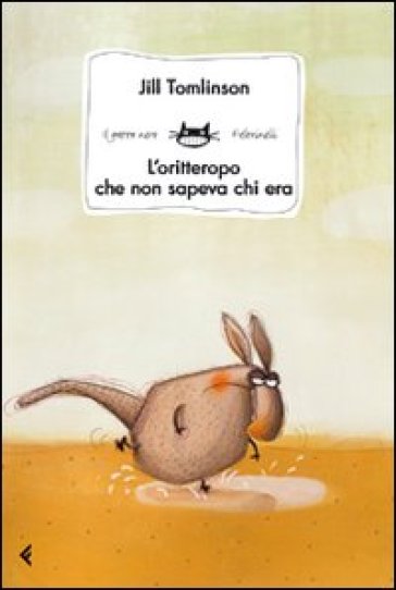 L'oritteropo che non sapeva chi era - Jill Tomlinson