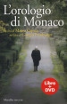 L orologio di Monaco. Con DVD video