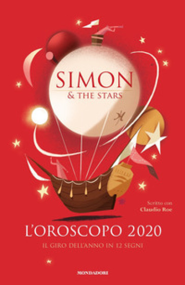 L'oroscopo 2020. Il giro dell'anno in 12 segni. Copia autografata - Simon & The Stars - Claudio Roe