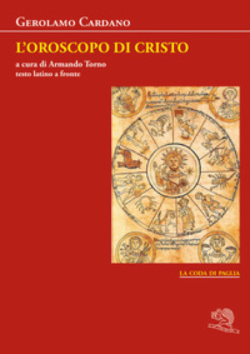 L'oroscopo di Cristo. Testo latino a fronte - Gerolamo Cardano