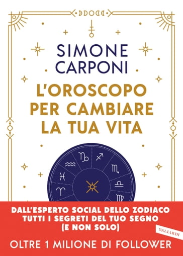 L'oroscopo per cambiare la tua vita - Simone Carponi