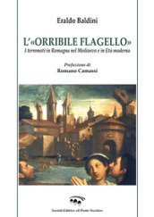 L «orribile flagello». I terremoti in Romagna nel medioevo e in età moderna